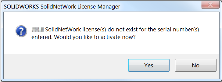 the message says SolidNetWork licnese(s) do not exist for the serial number(s) entered. Would you like to activate now?