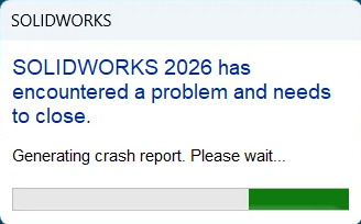 SOLIDWORKS 2026 has encountered a problem and needs to close..png