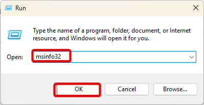 Type msinfo32 and click OK